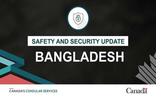 বাংলাদেশে অবস্থানরত  কানাডিয়ান নাগরিকদের সতর্ক 